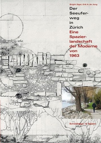 Der Seeuferweg in Zürich eine Spazierlandschaft der Moderne von 1963