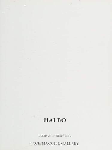 Hai Bo : January 20-February 26, 2011, Pace/Macgill Gallery