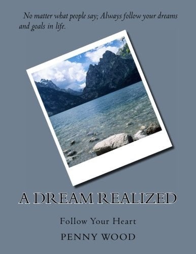A Dream Realized Follow Your Heart