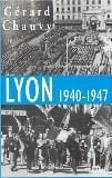 Lyon 1940-1947 l'Occupation, la Libération, l'épuration