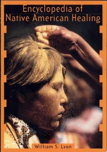 Encyclopedia of Native American Healing