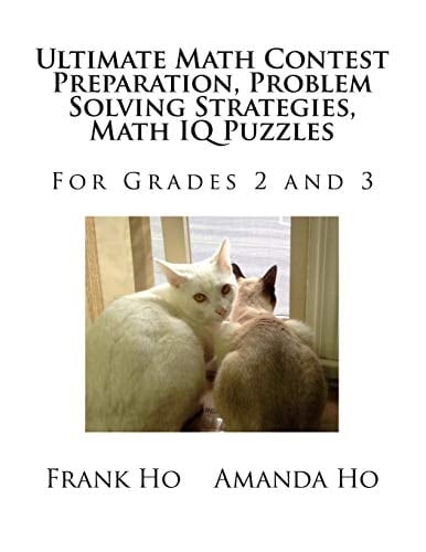 Ultimate Math Contest Preparation, Problem Solving Strategies, Math IQ Puzzles For Grades 2 And 3