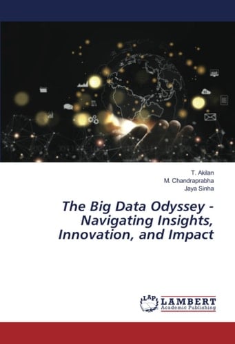The Big Data Odyssey - Navigating Insights, Innovation, and Impact