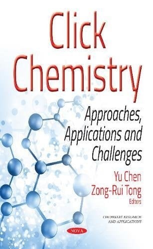 Click Chemistry Approaches, Applications, and Challenges