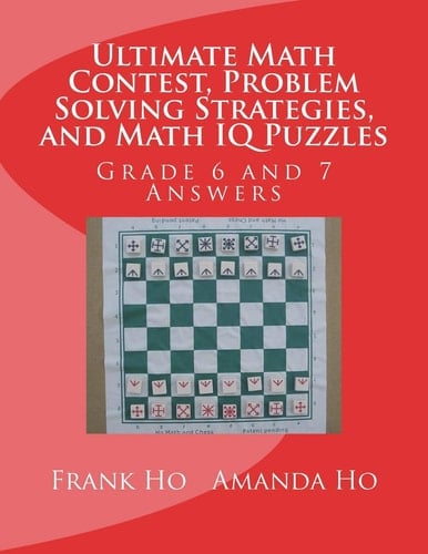 Ultimate Math Contest, Problem Solving Strategies, and Math IQ Puzzles Grade 6 and 7 Answers