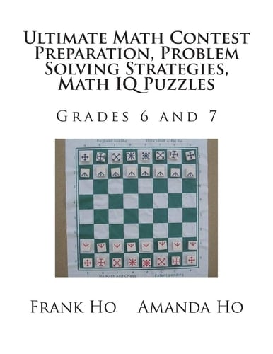 Ultimate Math Contest Preparation, Problem Solving Strategies, Math IQ Puzzles Grade 7 And 8