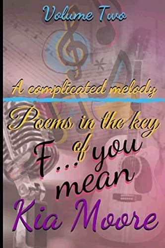 A Complicated Melody Poems in the Key of F... You Mean