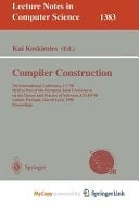 Compiler Construction 7th International Conference, CC'98, Held as part of the European Joint Conferences on the Theory and Practice of Software, ETAPS '98, Lisbon, Portugal, March 28 - April 4, 1998 Proceedings