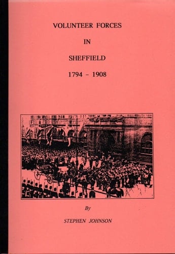 Volunteer Forces in Sheffield, 1794-1908
