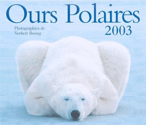 Ours Polaires 2003 (French Edition)