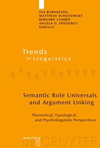 Semantic Role Universals and Argument Linking Theoretical, Typological, and Psycholinguistic Perspectives