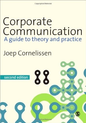 Corporate Communication A Guide to Theory and Practice