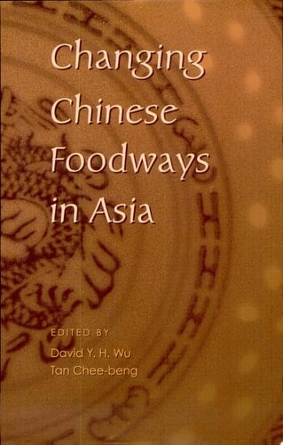 Changing Chinese Foodways in Asia