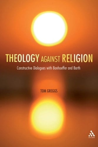 Theology against Religion