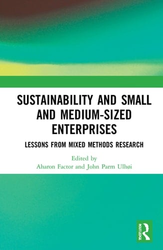 Sustainability and Small and Medium-sized Enterprises Lessons from Mixed Methods Research