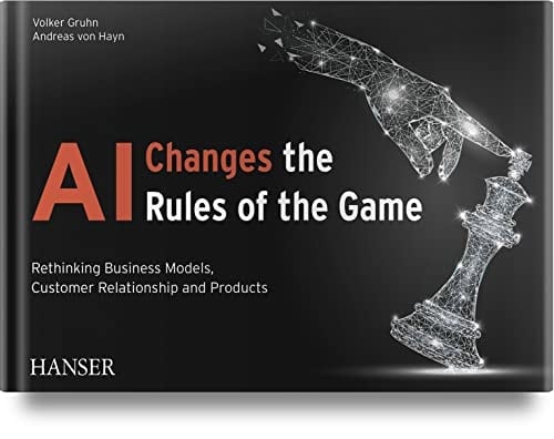 AI Changes the Rules of the Game Rethinking Business Models, Customer Relationship and Products