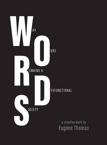 W. O. R. D. S. Why Ours Remains a Dysfunctional Society