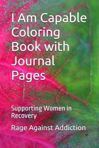 I Am Capable Coloring Book with Journal Pages: Supporting Women in Recovery