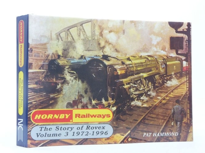 Hornby Railways The Story of Rovex, 1972-1996
