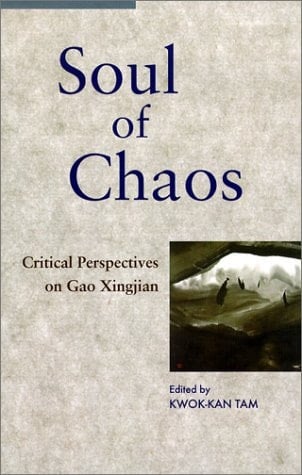Soul of Chaos Critical Perspectives on Gao Xingjian