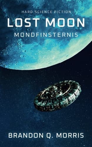 Lost Moon: Mondfinsternis: Hard Science Fiction (German Edition)