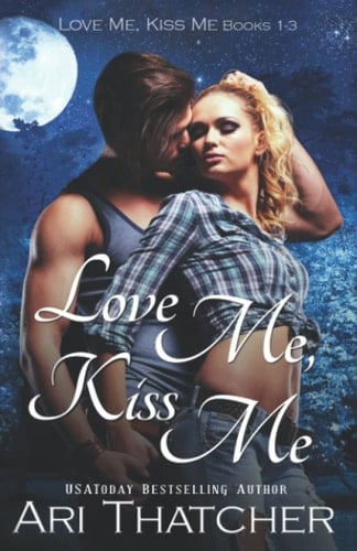 Love Me. Kiss Me Books 1-3