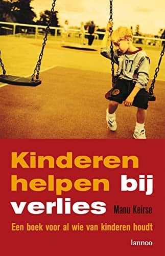 Kinderen helpen bij verlies een boek voor al wie van kinderen houdt