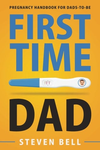 First Time Dad Pregnancy Handbook for Dads-To-Be