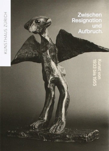Zwischen Resignation und Aufbruch Kunst von 1933 bis 1955