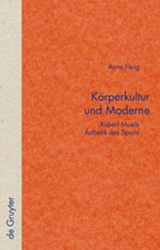 K Rperkultur Und Moderne: Robert Musils Sthetik Des Sports (Quellen Und Forschungen Zur Literatur- Und Kulturgeschichte) (German Edition)