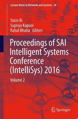 Proceedings of SAI Intelligent Systems Conference (IntelliSys) 2016