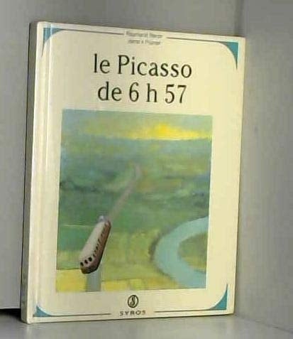 Le Picasso de 6 h 57