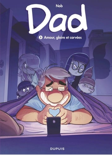 Dad - Tome 5 - Amour, gloire et corvées Amour, gloire et corvées