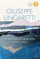 Le lettere di una vita 1909-1970
