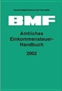 Amtliches Einkommensteuer-Handbuch 2002.