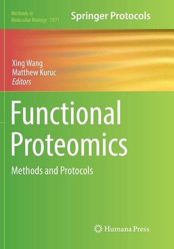 Functional Proteomics Methods and Protocols