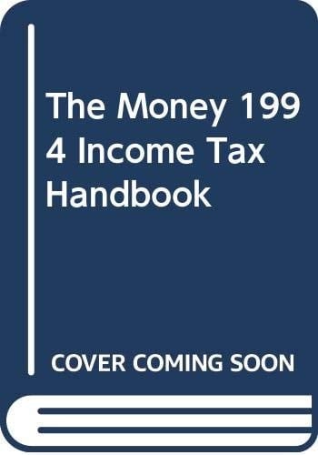 The Money 1994 Income Tax Handbook