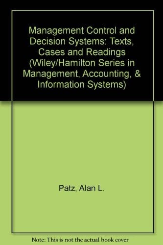 Management Control and Decision Systems Text, Cases, and Readings