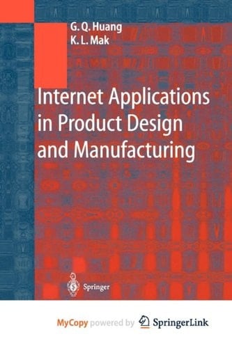 Internet Applications in Product Design and Manufacturing