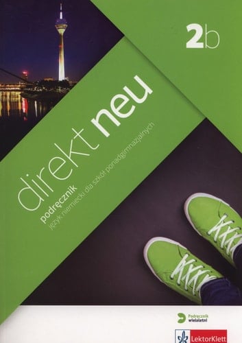 Direkt neu 2b podręcznik : język niemiecki dla szkół ponadgimnazjalnych