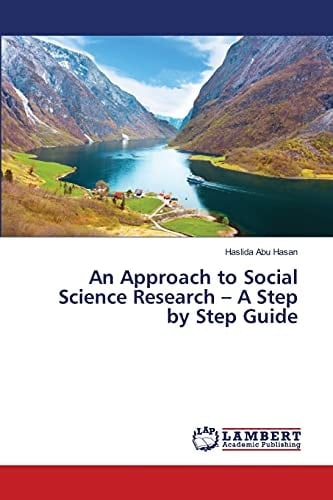 An Approach to Social Science Research - A Step by Step Guide