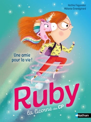 Ruby la licorne des CP Une amie pour la vie !