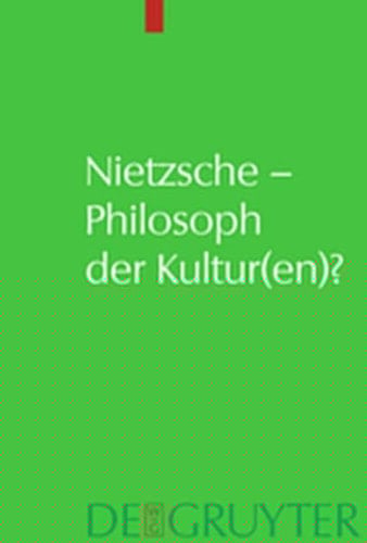 Nietzsche Philosoph Der Kultur(en)? (German Edition)