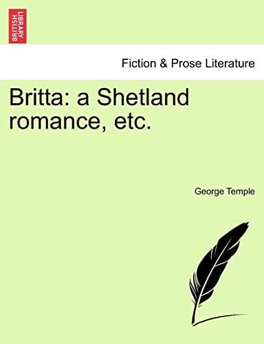 Britta: a Shetland romance, etc.