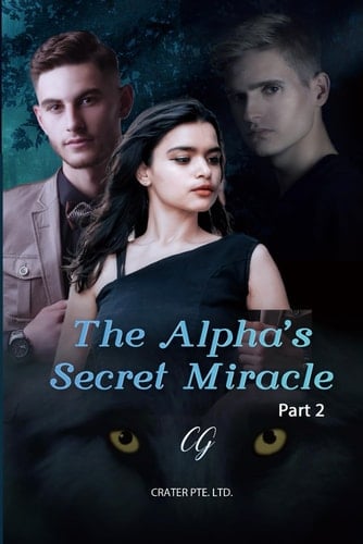 The Alpha’s Secret Miracle (Book 2)