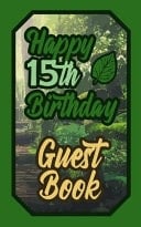 Happy 15th Birthday Guest Book 15 Fifteenth Fifteen Scouts Celebration Message Logbook for Visitors Family and Friends to Write in Comments & Best Wishes Gift Log (Boy Girl Scout Birth Day Guestbook)