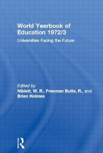 World Yearbook of Education 1972/3 Universities Facing the Future