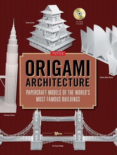 Origami Architecture Papercraft Models of the World's Most Famous Buildings [Origami Book with DVD, 16 Projects]