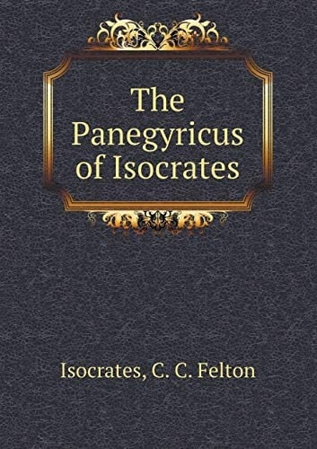 The Panegyricus of Isocrates