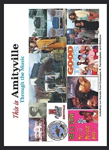 This Is Amityville Through the Music With Our Friends from Copaigue, E. Farmingdale and Babylon